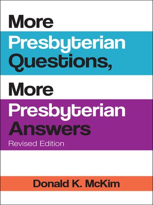 cover image of More Presbyterian Questions, More Presbyterian Answers, Revised edition